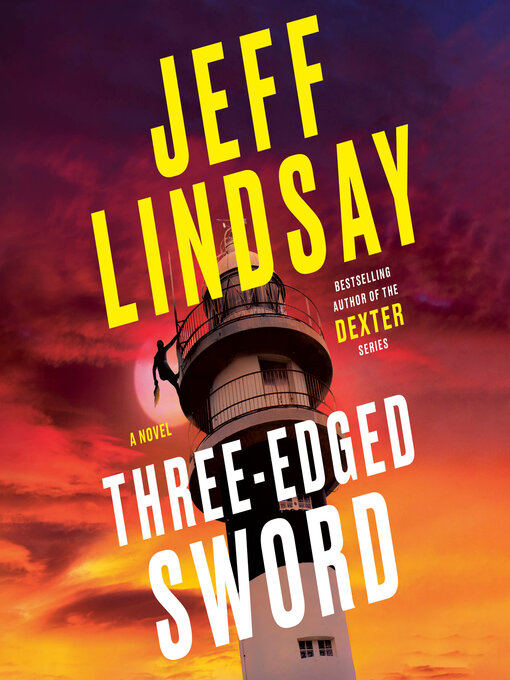 Title details for Three-Edged Sword by Jeff Lindsay - Available